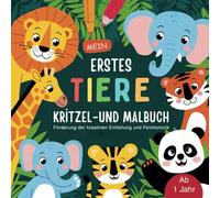 Mein Erstes Tiere Kritzel- und Malbuch: Für Kleinkinder ab 1 Jahr | Förderung der Feinmotorik und kreativen Entfaltung | Liebevoll gestaltetes Ausmalbuch mit 50 gr Motiven für leichtes Ausmalen