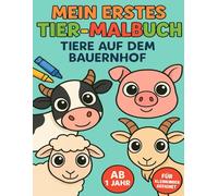 Mein erstes Tiermalbuch: Tiere auf dem Bauernhof mit großen Augen