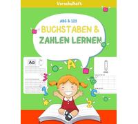 Mein erstes Vorschulheft - ABC & 123 Schreiben lernen: Spielerisches Nachspuren von Buchstaben und Zahlen für Kinder ab 4 Jahren