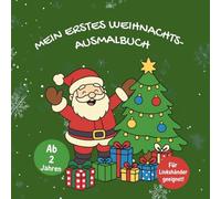 Mein erstes Weihnachts-Ausmalbuch / ideal auch für Linkshänder / ab 2 Jahren: 50 liebevoll gestaltete weihnachtliche Motive