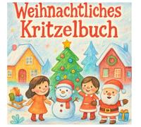 Mein erstes Weihnachts-Kritzelbuch: 30 Seiten Malspaß & einfache weihnachtliche Kritzelaufgaben für Kinder ab 1 Jahr
