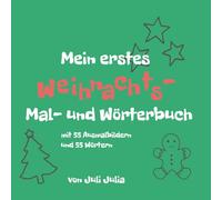 Mein erstes Weihnachts-Mal-und Wörterbuch