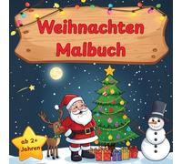 Mein erstes Weihnachts-Malbuch ab 2 Jahren: 30 große & einfache Ausmalbilder für Kleinkinder mit Tieren & Wintermotiven