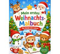 Mein erstes Weihnachts-Malbuch: Für Kinder ab 4 Jahre