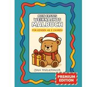 Mein erstes Weihnachts Malbuch - Teddy (Premium Edition): Für Kinder ab 3 Jahren: 50 extra einfache und niedliche Weihnachtsmotive zum Ausmalen (Meine Weihnachts-Ausmalwelt)
