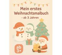 Mein erstes Weihnachtsmalbuch: ab 3 Jahre
