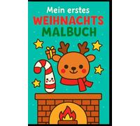 Mein erstes Weihnachtsmalbuch: Alter 3-6 Jahre