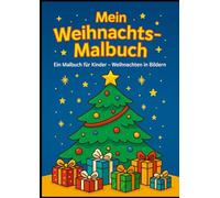 Mein erstes Weihnachtsmalbuch für Kinder ab 3 Jahren - Lustige Winter- und Weihnachtsmotive zum Ausmalen
