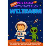 Mein erstes Weltraum-Aktivitätsbuch für Kinder, Spielerisch Englisch lernen mit Ausmalbildern, Punkt-zu-Punkt-Rätseln, Wortspielen & mehr - für Kinder ... und Nicht-Muttersprachler geeigne)