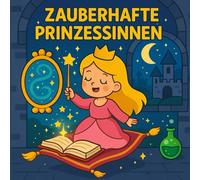 Mein erstes Zauber Prinzessinnen Abenteuer mit Magie und Rittern: Mittelalter zum Ausmalen für Kinder ab 3 Jahren