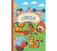 Mein erstes Zirkus-Malbuch: Fun and easy circus coloring pages for kids ages 3-7 - with clowns, animals, acrobats, and more!