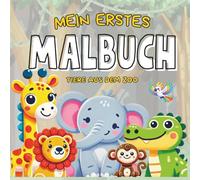 Mein erstes Zoo-Malbuch für Kinder ab 2 Jahren: Große, einfache Ausmalbilder von Zootieren - Kreativer Malspaß für Kleinkinder