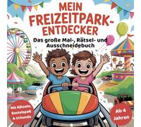 Mein Freizeitpark-Entdecker - Das große Freizeitpark-Malbuch mit Rätseln, Labyrinthen, Suchspielen, Nachspurübungen, Bastelspaß und Urkunde für Kinder ab 4 Jahren