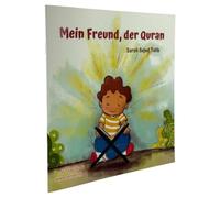 Mein Freund, der Quran! Kinderbuch über die Freundschaft zum heiligen Buch des Islam