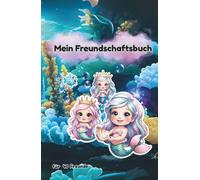 Mein Freundebuch: Zauberhafte Unterwasserwelt mit Meerjungfrauen und Meerestieren - Platz für 40 Freunde (Mein Freundebuch - Meerjungfrauen Edition)