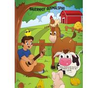 Mein fröhliches Bauernhof-Ausmalbuch ,Tiere, Traktoren & Leben auf dem Land für Kinder ab 4 Jahren: 50 liebevoll gestaltete Ausmalbilder mit Kühen, ... vielem mehr. Perfekt für kleine Tierfreunde