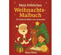 Mein fröhliches Weihnachts-Malbuch: 55 festliche Bilder zum ausmalen
