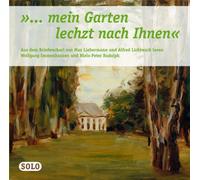 "... mein Garten lechzt nach Ihnen". CD . Aus dem Briefwechsel von Max Liebermann und Alfred Lichtwark