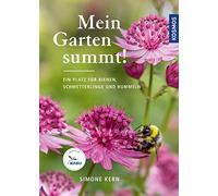 Mein Garten summt!: Ein Platz für Bienen, Schmetterlinge und Hummeln. Insekten schützen im naturnahen Garten. Empfohlen vom NABU