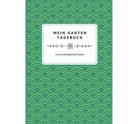 Mein Garten Tagebuch: Garteninspirationen