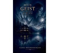 Mein Geist: Das Geheimnis im Haus am See