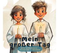 Mein großer Tag: Meine Erstkommunion - Erinnerungs- & Gästebuch