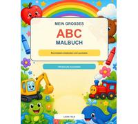 MEIN GROSSES ABC MALBUCH: Buchstaben entdecken und ausmalen