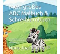 Mein großes ABC Malbuch & Schreiblernbuch: Das Alphabet von A bis Z lernen: Mit süßen Tieren zum Ausmalen und Nachspuren von Buchstaben - Für Kinder ab 4 Jahren (Vorschule & Kindergarten)