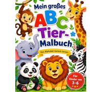 Mein großes ABC Tier Malbuch: Das Alphabet tierisch lernen (Mein großes Malbuch)