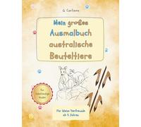 Mein großes Ausmalbuch: Australische Beuteltiere - Linkshänder-Edition: Mit liebevollen Beschreibungen und kleinen Geschichten - ideal für ... (Meine Tierfreunde - Ausmalspaß für Kinder)