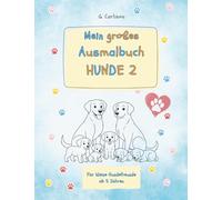 Mein großes Ausmalbuch für Kinder: HUNDE 2: 25 weitere beliebte Familienhunde zum Ausmalen - große Motive & kindgerechte Beschreibungen (Meine Tierfreunde - Ausmalspaß für Kinder)