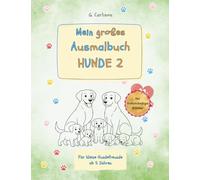 Mein großes Ausmalbuch - Hunde 2 - Für linkshändige Kinder: Kindgerechtes Malbuch mit 25 Hunderassen - ideal für linkshändige Kinder ab 5 Jahren (Meine Tierfreunde - Ausmalspaß für Kinder)