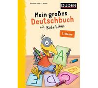 Mein großes Deutschbuch mit Rabe Linus - 1. Klasse: Übungen für die 1. Klasse