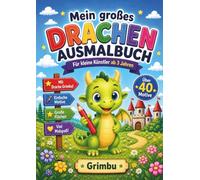 Mein großes Drachen Ausmalbuch: Für kleine Künstler ab 2 Jahren - Mit Drache Grimbu!