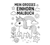 Mein großes Einhorn Malbuch