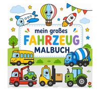 Mein großes Fahrzeuge Ausmalbuch