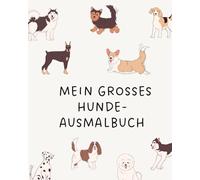 Mein großes Hunde-Ausmalbuch: Mit Kuh, Schwein & Traktor - Malspaß auf dem Land