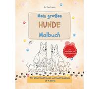 Mein großes Hunde-Malbuch für Kinder - für Linkshänder und Linkshänderinnen: Mit süßen Hundemotiven zum Ausmalen - liebevoll gestaltet für Kinder und ... (Meine Tierfreunde - Ausmalspaß für Kinder)