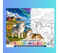 Mein großes Hunde - Malbuch: Über 30 liebevoll gestaltete Ausmalbilder mit verschiedenen Hunderassen - Große, einfache Motive für Kinder ab 4 Jahren | ... Kreativität, Konzentration und Feinmotorik