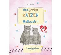 Mein großes Katzenmalbuch für Kinder - Band 1: Spielerisch Katzenrassen entdecken, malen und entspannen: Liebevoll gestaltetes Ausmalbuch mit ... (Meine Tierfreunde - Ausmalspaß für Kinder)