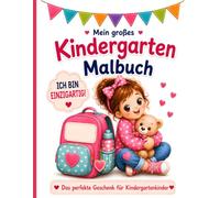 Mein großes Kindergarten Malbuch: 50 süße Ausmalbilder für Mädchen ab 3 Jahren - Tiere, Einhörner, Blumen, Regenbogen und viele weitere liebevolle Motive - Das perfekte Geschenk für Kindergartenkinder
