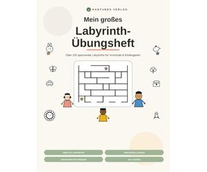 Mein großes Labyrinth-Übungsheft: Über 100 Labyrinthe für Vorschule & Kindergarten - Spielerisch Konzentration und Feinmotorik fördern - Für Kinder ab 4 Jahren