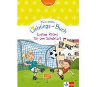 Mein großes Lieblings-Buch Lustige Rätsel für den Schulstart