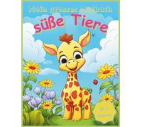 „Mein grosses Malbuch Tiere“, süße Tiere und Malspaß für Kinder ab 4 Jahren, 60 kindgerechte Motive, Band 1