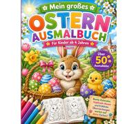 Mein großes Ostern Ausmalbuch: Über 50 Ausmalbilder (Ausmalbücher)