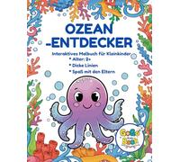 Mein großes Ozean-Malbuch: Ab 2 Jahren.: 50 handgezeichnete Meeresbiere mit dicken Linien und interaktiven Aufgaben zur spielerischen Förderung.