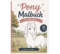 Mein großes Pferde Malbuch für Kinder ab 4 Jahren 30 süße Ausmalbilder mit Ponys und Pferden: Einfache und niedliche Pferde-Ausmalbilder mit dicken ... Malspaß für Kindergarten und Vorschule