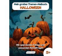 Mein großes Themen-Malbuch: Halloween: Mit 40 Ausmalbildern zum gruseligsten Event des Jahres zum kreativen Ausmalen, Rätseln und Entdecken für Kinder ab 5 Jahren