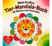 Mein großes Tier-Mandala-Buch: 40 liebevoll gestaltete Tier-Mandalas - Fördert Kreativität & Konzentration