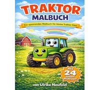 Mein großes Traktor-Malbuch: Ein spannendes Malbuch für kleine Traktor-Fans. Mit 24 tollen Motiven für Kinder von 4-6 Jahren (Friedas Malbücher)